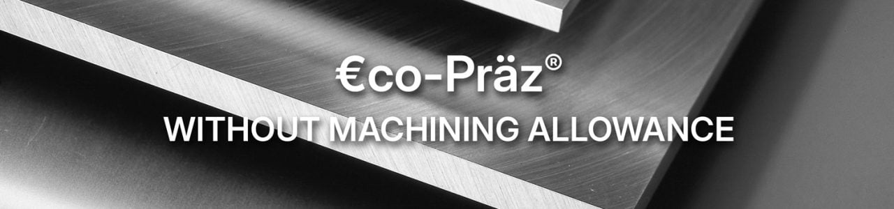 eco-praez-without-machining-allowance eco-praez-without-machining-allowance